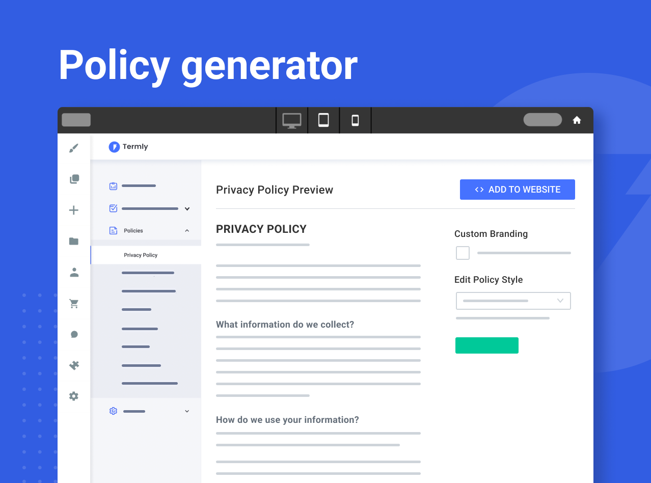 Policy generators for GDPR, CCPA, and more